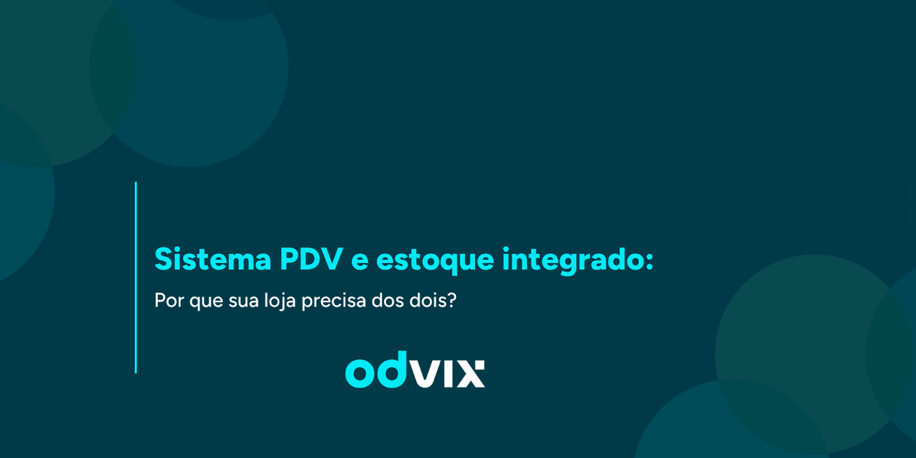 Sistema com PDV e estoque integrado: por que sua loja precisa dos dois